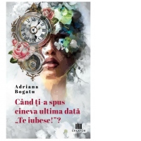 Cand ti-a spus cineva ultima data: Te iubesc!?