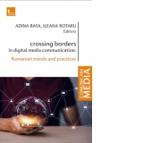Crossing borders in digital media communication: Romanian trends and practices