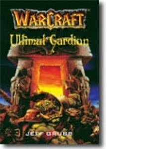 WARCRAFT - Ultimul Gardian (vol. 3)