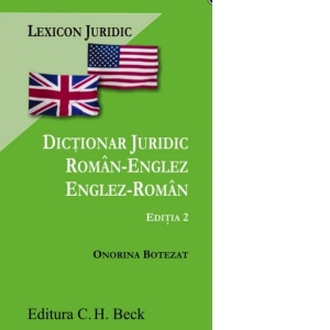 Dictionar juridic roman-englez / englez-roman. Editia 2