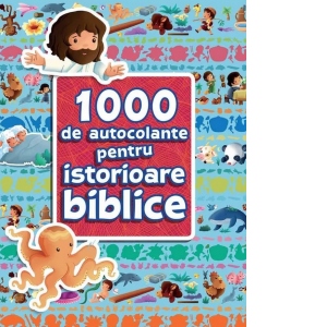 1000 de autocolante pentru povestioare biblice
