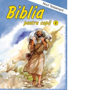 Biblia pentru copii - Noul Testament