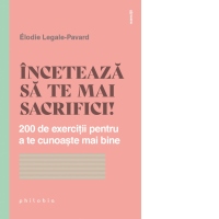Inceteaza sa te mai sacrifici! Cum sa ai grija de tine si să te simti mai libera