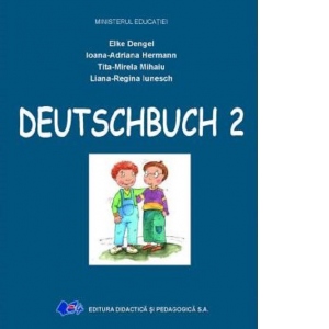 Deutschbuch 2. Limba si literatura materna germana. Manual pentru clasa a II-a