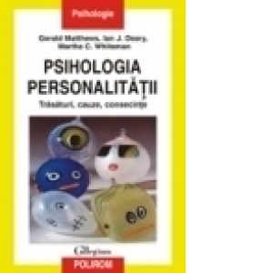 Psihologia personalitatii. Trasaturi, cauze, consecinte