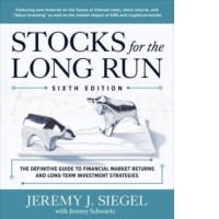 Stocks for the Long Run: The Definitive Guide to Financial Market Returns and Long-Term Investment Strategies, Sixth Edition