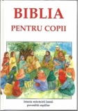 Biblia pentru copii - istoria mantuirii lumii povestita copiilor