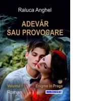 Adevar sau provocare. Volumul I: Enigme in Praga