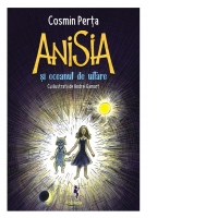 Anisia si oceanul de uitare