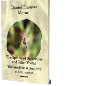 The spiders of September and other poems. Paianjenii de septembrie si alte poeme