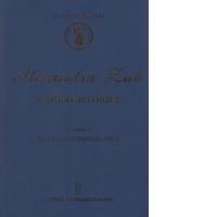 Scrieri istorice. Volumul I: Sinteza istoriografica