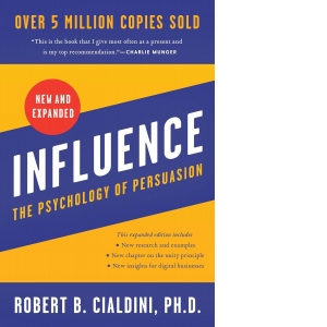 Influence, New and Expanded : The Psychology of Persuasion