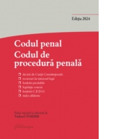 Codul penal. Codul de procedura penala si Legile de punere in aplicare. Editia 2024
