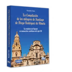 La Compilacion de los milagros de Santiago de Diego Rodriguez de Almela