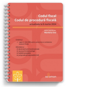 Codul fiscal & Codul de procedura fiscala (actualizate la 8 martie 2024)