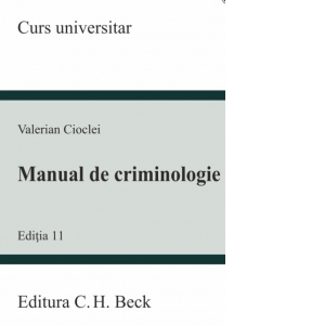 Manual de criminologie. Editia 11