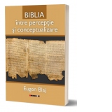 Biblia intre perceptie si conceptualizare