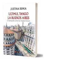 Ultimul tango la Buenos Aires. O metropola exotica pe intelesul tuturor