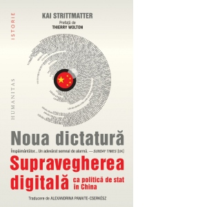 Noua dictatura. Supravegherea digitala ca politica de stat in China