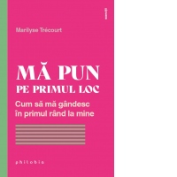 Ma pun pe primul loc. Cum sa ma gandesc in primul rand la mine