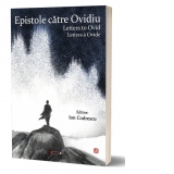 Epistole catre Ovidiu/ Letters to Ovid/ Lettres a Ovide