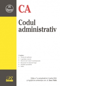 Codul administrativ. Editia a 7-a, actualizata la 2 martie 2024
