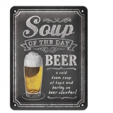 Placa decor metalica 15x20 Soup of the Day Beer