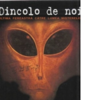Dincolo de noi - ultima fereastra catre lumea misterelor