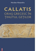 Callatis, oras grecesc in tinutul getilor
