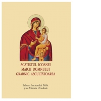 Acatistul Icoanei Maicii Domnului Grabnic Ascultatoarea (format mic)