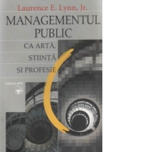 Managementul public ca arta, stiinta si profesie