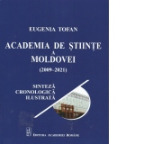 Academia de Stiinte a Moldovei (2009-2021). Sinteza cronologica ilustrata