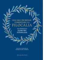 Cele mai frumoase comentarii la Filocalia ale Parintelui Dumitru Staniloae
