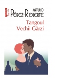 Tangoul Vechii Garzi  (editie de buzunar)
