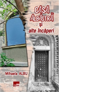 Casa albastra si alte incaperi