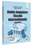 Dubla impunere fiscala internationala. Monografie
