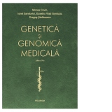 Genetica si genomica medicala. Editia a IV-a, revazuta integral si actualizata