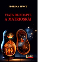 Viata de noapte a Matrioskai