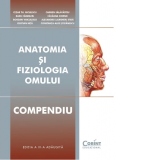 Anatomia si fiziologia omului - Compendiu. Editia a III-a adaugita.