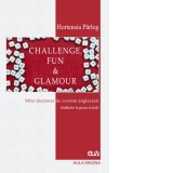 Challenge, Fun & Glamour. Mini dictionar de cuvinte englezesti