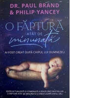 O faptura atat de minunata. Ai fost creat dupa chipul lui Dumnezeu