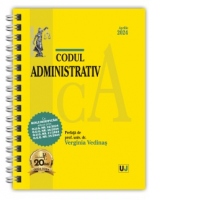 Codul administrativ. Aprilie 2024. Editie spiralata, tiparita pe hartie alba