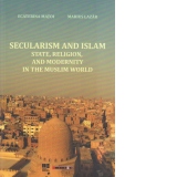 Secularism and Islam. State, religion and modernity in muslim world