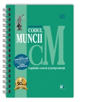 Codul muncii. Legislatie conexa si jurisprudenta 2024. Editie spiralata, tiparita pe hartie alba