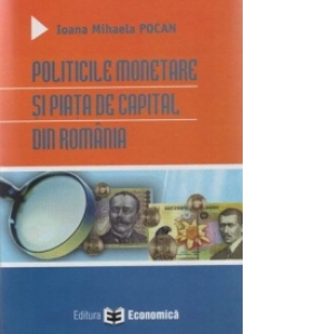 Politicile monetare si piata de capital din Romania