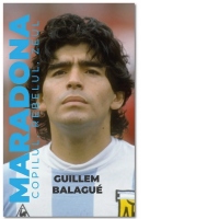 Maradona. Copilul, rebelul, zeul