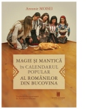 Magie si mantica in calendarul popular al romanilor din Bucovina