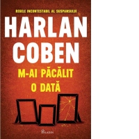 M-ai pacalit o data