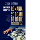 Un atlas al coruptiei. Romania 20 de ani de hotie. Studiu de caz