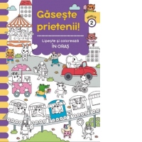 Gaseste prietenii. Lipeste si coloreaza - In oras. Nivelul 2